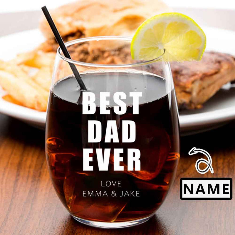 Custom Name Stemless Wine Glass Best Dad Ever Personalized Father's Day Gift Beer Whiskey Glass Gift for Dad 11/15/17 OZ